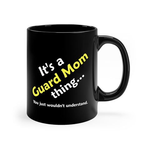 Guard Mom Thing - 11oz Black Mug
