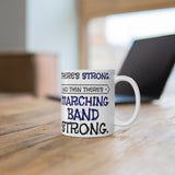 Marching Band Strong 3 - 11oz White Mug