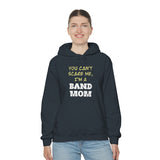 Band Mom - You Can't Scare Me - Hoodie