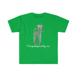 Unapologetically Me - Tuba - Unisex Softstyle T-Shirt