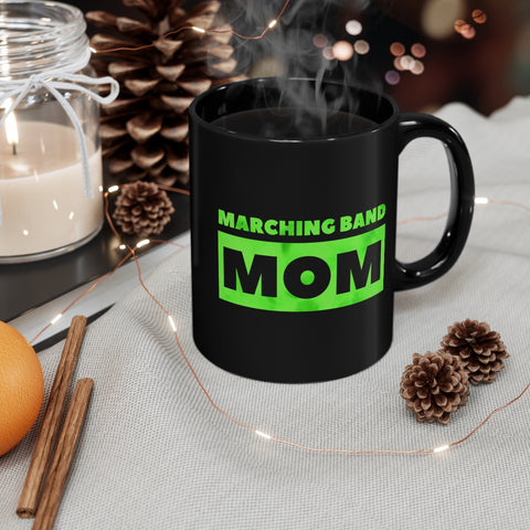 Marching Band Mom - Green - 11oz Black Mug
