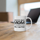 Marching Band Mom - Life - 11oz White Mug