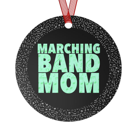 Marching Band Mom - Light Blue/Green - Metal Ornament