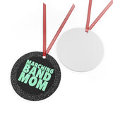 Marching Band Mom - Light Blue/Green - Metal Ornament