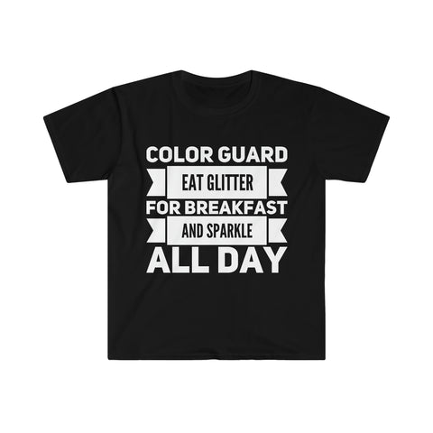 Color Guard - Eat Glitter And Sparkle All Day 5 - Unisex Softstyle T-Shirt