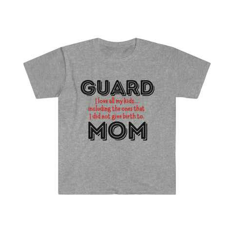 Guard Mom - Birth - Unisex Softstyle T-Shirt
