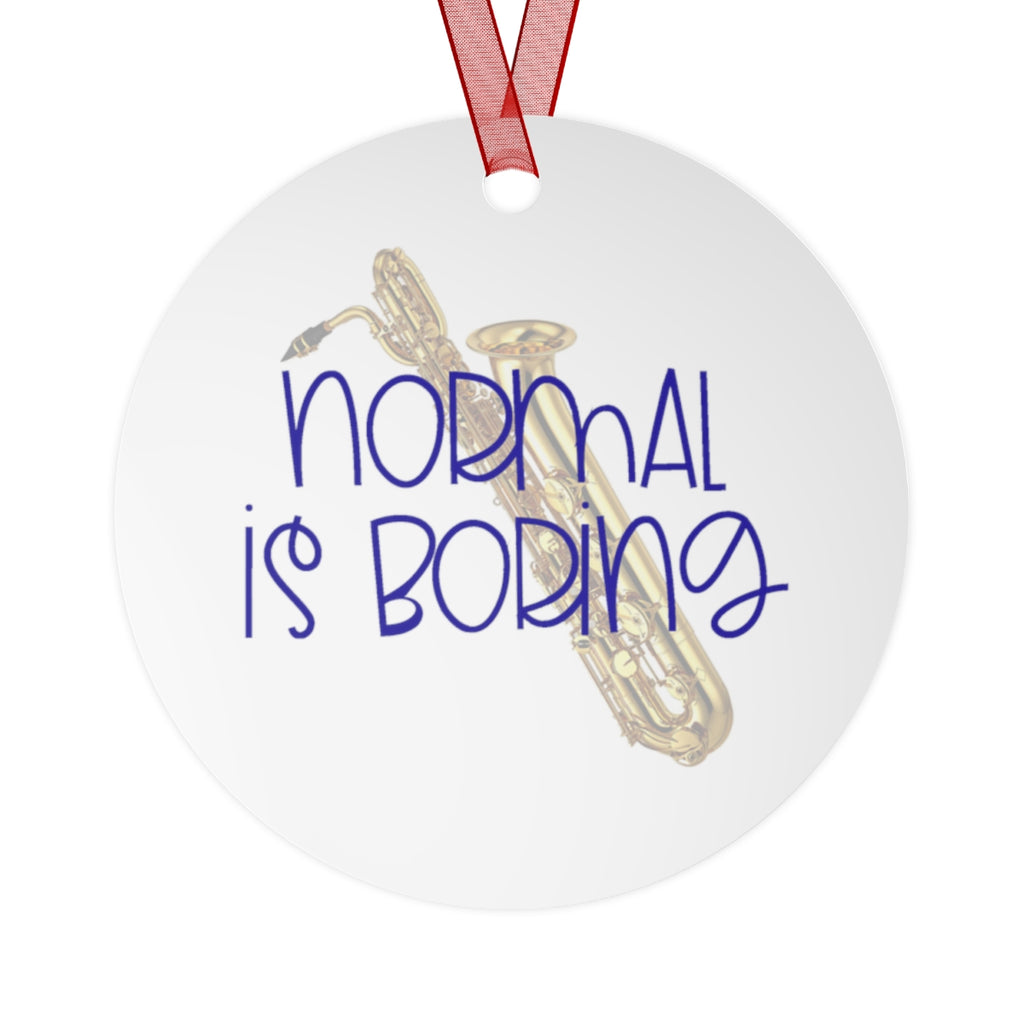 Normal Is Boring - Bari Sax - Metal Ornament