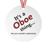 Oboe Thing 2 - Metal Ornament