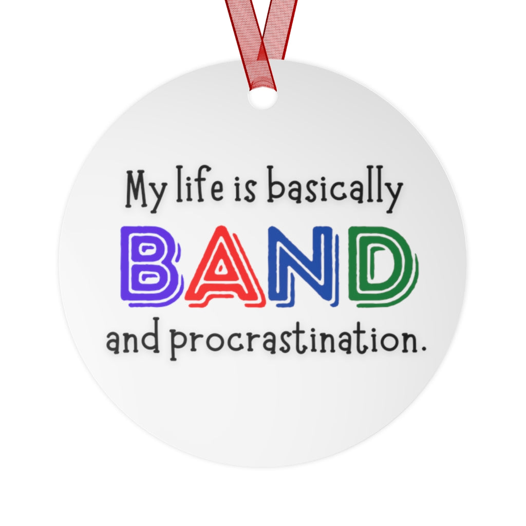 Band - Procrastination - Metal Ornament