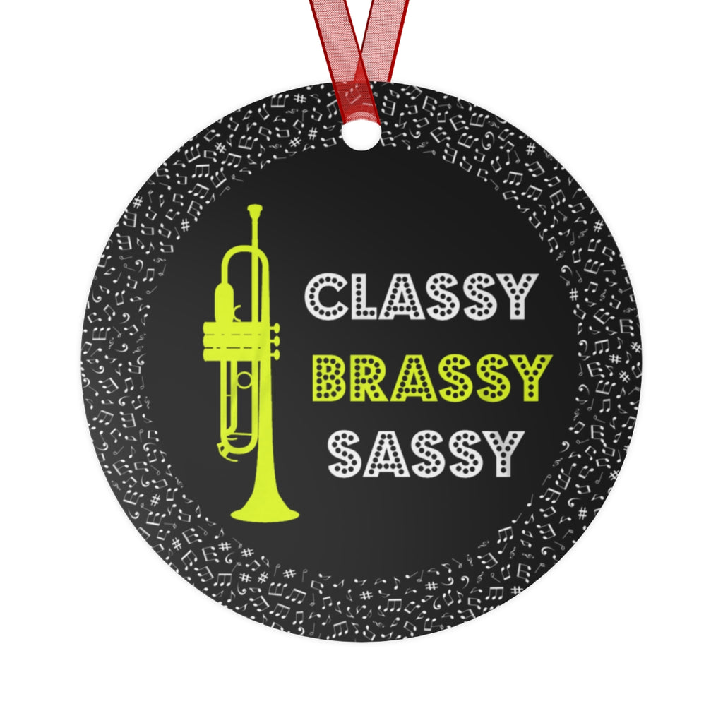 Trumpet - Classy, Brassy, Sassy - Metal Ornament