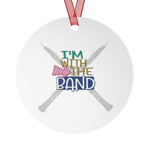 I'm With The Band - Oboe - Metal Ornament