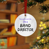 Band Director - Scare - Metal Ornament