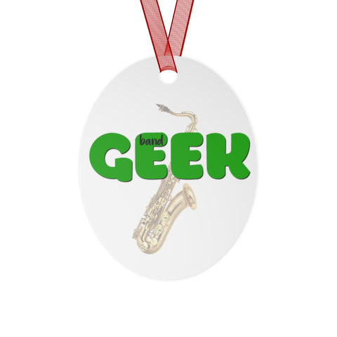 Band Geek - Tenor Sax - Metal Ornament