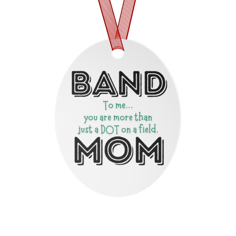 Band Mom - Dot - Metal Ornament