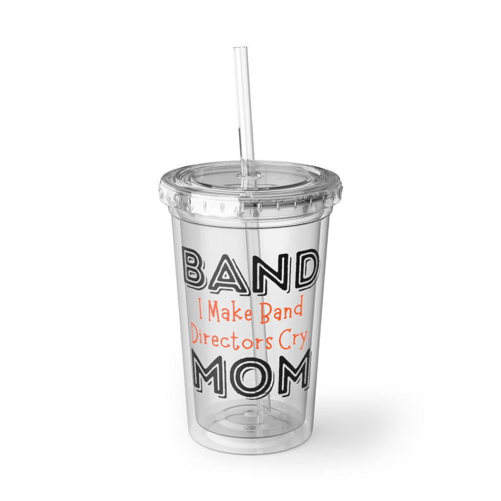 Band Mom - Cry - Suave Acrylic Cup