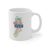 I'm With The Band - Tenor Sax - 11oz White Mug