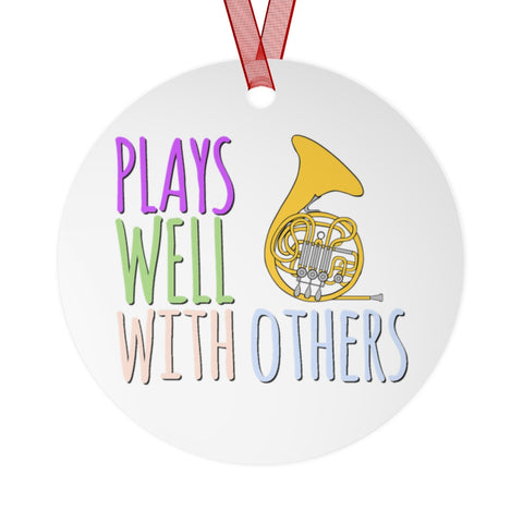Plays Well With Others - French Horn - Metal Ornament