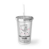Meowching Band 2 - Suave Acrylic Cup
