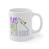 Plays Well With Others - Trombone - 11oz White Mug