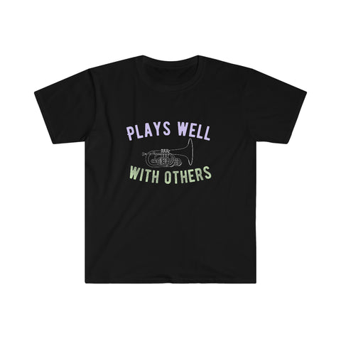 Plays Well With Others - Mellophone - Unisex Softstyle T-Shirt