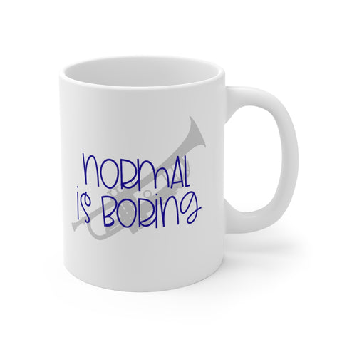 Normal Is Boring - Trumpet - 11oz White Mug