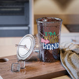 I'm With The Band - Flute - Suave Acrylic Cup