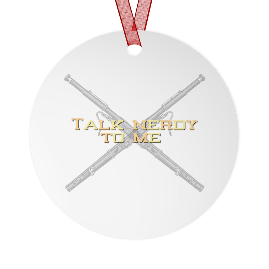Talk Nerdy To Me - Bassoon - Metal Ornament