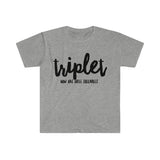 TRIPLET Now Has THREE Syllables 2 - Unisex Softstyle T-Shirt