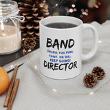 Band Director - Keep Going - 11oz White Mug