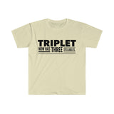 TRIPLET Now Has THREE Syllables - Unisex Softstyle T-Shirt