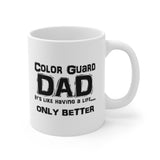 Color Guard Dad - Life - 11oz White Mug