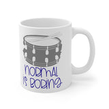 Normal Is Boring - Snare - 11oz White Mug