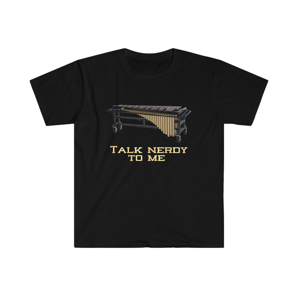 Talk Nerdy To Me - Marimba - Unisex Softstyle T-Shirt