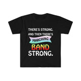 Marching Band Strong - Unisex Softstyle T-Shirt