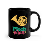 Pitch Please - French Horn - 11oz Black Mug